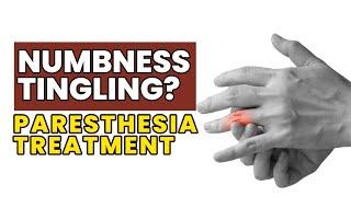 Paresthesia Treatment | Rid Of Trapped Nerves Problem | Relieve Tingling In Hands Arms Legs and Feet