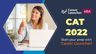 Start your CAT 2022 Preparation with Career Launcher