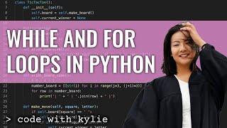 While Loops and For Loops in Python | Learning Python for Beginners | Code with Kylie #6