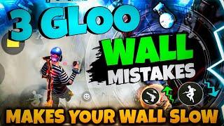 TOP 3 GLOO WALL MISTAKES THAT MAKE YOUR WALL SPEED SLOW | RIGHT WAY TO PUT GLOO WALL IN 3 FINGER HUD