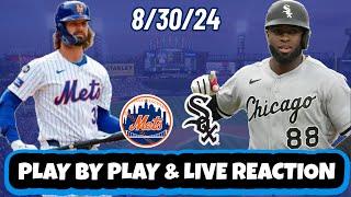 Chicago White Sox vs New York Mets Live Reaction | MLB | Play by Play | 8/30/24 | Mets vs White Sox