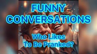 Animation, Funny Conversations, Who Likes to Be Pranked? Fun English