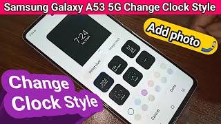 Samsung galaxy A53 5g Change clock Style