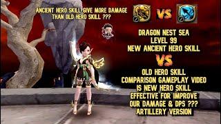 New Ancient Hero Skill VS Old Hero Skill Dragon Nest SEA Lv 99 : New Hero Skill Effective or Not ?