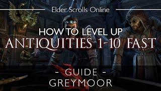 How to Level Up Antiquities 1-10 FAST in ESO Greymoor