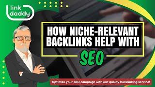 How Niche-Relevant Backlinks Help With SEO