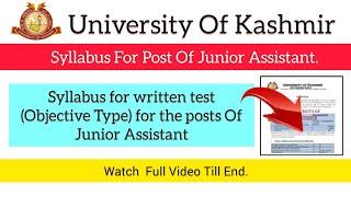 Syllabus For Post Of Junior Assistant 2023 / University Of Kashmir Released Syllabus / Must Watch