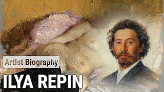 Ilya Repin, The Mastermind of Realism | ARTIST BIOGRAPHY