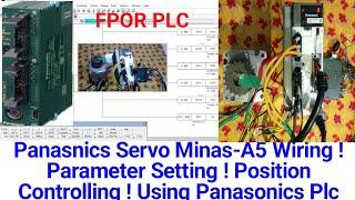 Panasnics Servo Minas-A5 Wiring ! Parameter Setting ! Position Controlling ! Using Panasonics Plc