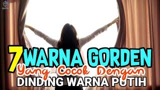 7 WARNA GORDEN DINDING PUTIH