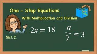 One Step Equations|Multiplication and Division|Math Defined with Mrs  C