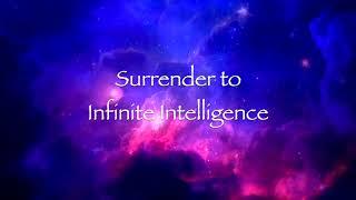 Surrender to Infinite Intelligence