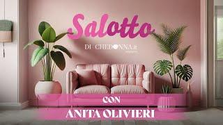 Il Salotto di CheDonna.it con ANITA OLIVIERI - puntata 3