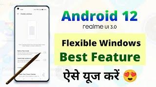 How to use "Flexible windows" best feature of realme ui 3. Realme android 12 top features.