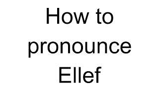 How to Pronounce Ellef (Norwegian)