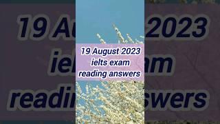 Ielts reading answers today evening 19 August 2023 ielts exam reading answers #ielts