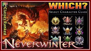 Which CLASS to Choose in Mod 23 Neverwinter? BEST to WORST Rankings! My Endgame Tier List