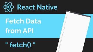 React Native Fetch API Data with fetch() Method