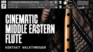 WALKTHROUGH | Cinematic Middle Eastern Flute Phrases + FX | Sample Pack & Kontakt Instrument