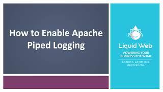 How to Enable Piped Logging in Apache