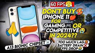 DON’T BUY IPHONE 11 FOR GAMING OR COMPETITIVE 2024•IPHONE 11 BGMI/PUBG TEST 2024•IPHONE 11 GAMING