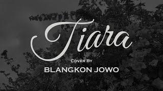 TIARA - KRIS | Cover By Blangkon Jowo | Acoustic Cover