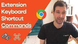 Keyboard Shortcut Actions for Chrome Extensions - Quick Overview