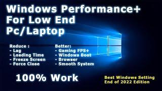 Faster Your Low End Pc/Laptop - Windows 10 Setting For Better Performance.