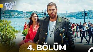 Erkenci Kuş 4. Bölüm