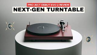 Pro-Ject Debut EVO 2 Turntable Review: Audiophile Quality Redefined