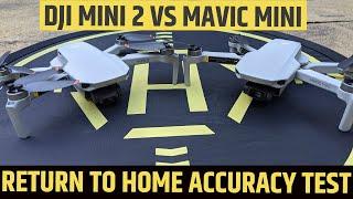 DJI MINI 2 VS MAVIC MINI RETURN TO HOME ACCURACY TEST