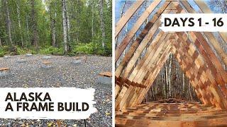 Building an Off Grid A-Frame Cabin in Alaska - TIMELAPSE - Episode 1