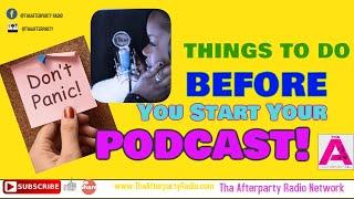 Podcasting Tip: Things to Do Before You Podcast