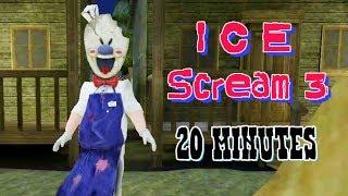 Ice Scream 3 In 20 Minutes