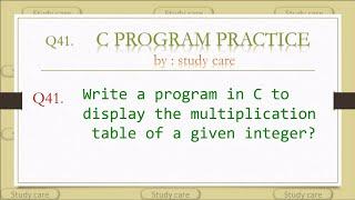 C Programs:Write a program in C to display the multiplication table of a given integer