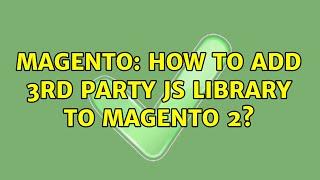 Magento: How to add 3rd party js library to Magento 2?