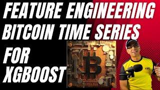 Feature Engineering for Bitcoin Time Series | Prediction with XGBoost | Crypto with Machine Learning