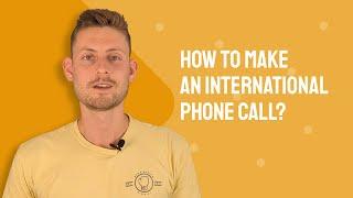 How to Make an International Phone Call?