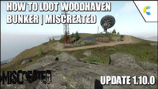 How To Loot Woodhaven Bunker | Miscreated 1.10.0 | 2020