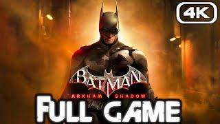 BATMAN ARKHAM SHADOW Gameplay Walkthrough FULL GAME (4K 60FPS) No Commentary