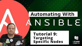 Getting started with Ansible 09 - Targeting Specific Nodes