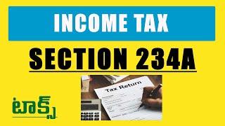 What is Section 234A? in Telugu | Tax adda Telugu |