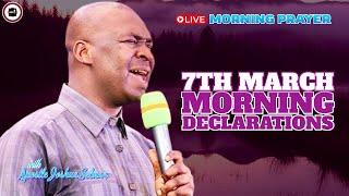 7TH MARCH MORNING DECLARATIONS [ MORNING PRAYERS ] || APOSTLE JOSHUA SELMAN