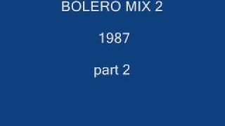 BOLERO MIX 2 part 2