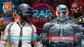 Рэп Баттл 2x2 - Crysis & Warface vs. PlayerUnknown's Battlegrounds (PUBG) & Fortnite