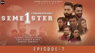 Semester 1 (Episode 7): Malwa Studios and Flicks Media | New Punjabi Web Series