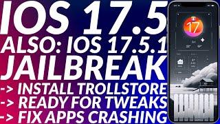 Jailbreak iOS 17.5/17.5.1 Palera1n | iOS 17.5/17.5.1 Jailbreak + Trollstore 2 | Fix Apps Crashing