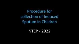 Induced Sputum collection - NTEP 2022