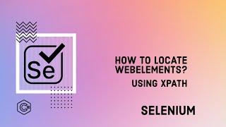 How to Locate WebElements using xPath? : Selenium 2022 using C# Visual Studio