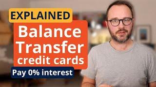 Balance Transfer credit cards explained - pay 0% interest on debt